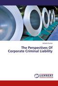The Perspectives Of Corporate Criminal Liability