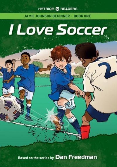 Jamie Johnson: I Love Soccer (HATRIQA Graded Readers)