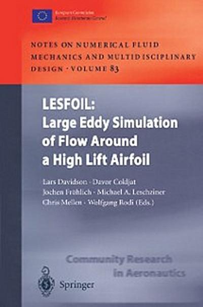 LESFOIL: Large Eddy Simulation of Flow Around a High Lift Airfoil