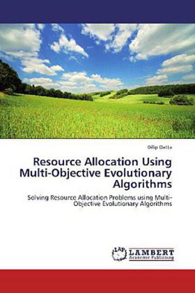 Resource Allocation Using Multi-Objective Evolutionary Algorithms