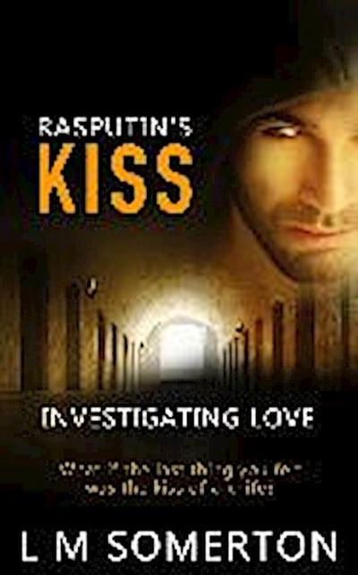 Rasputin’s Kiss