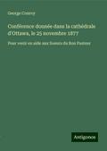 Conférence donnée dans la cathédrale d’Ottawa, le 25 novembre 1877