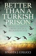 Better Than a Turkish Prison