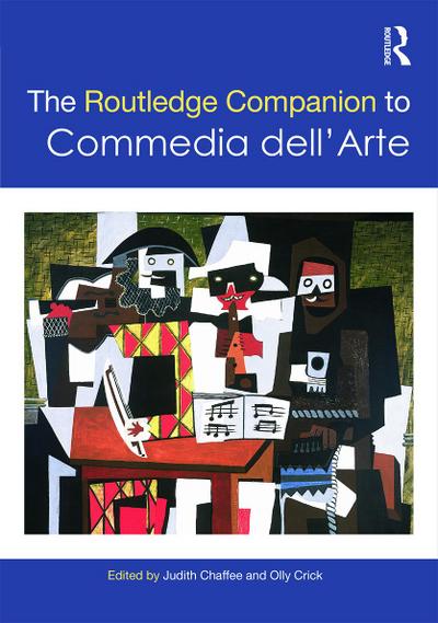 The Routledge Companion to Commedia Dell’arte