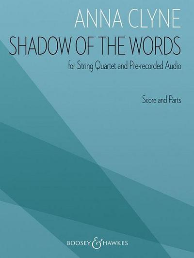 Anna Clyne: Shadow of the Words for String Quartet and Pre-Recorded Audio