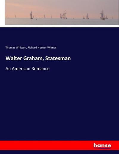 Walter Graham, Statesman