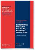 Der kommunale Haushalt in Aufstellung, Ausführung und Abschluss; .