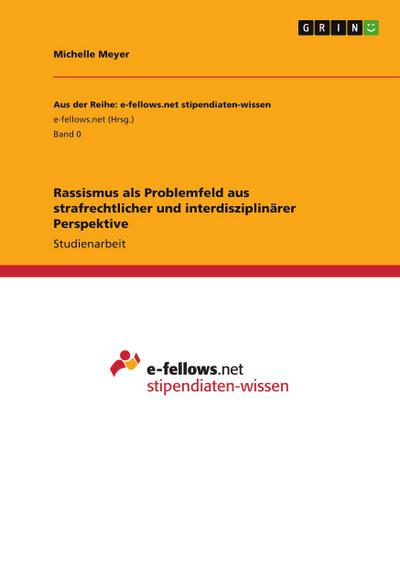 Rassismus als Problemfeld aus strafrechtlicher und interdisziplinärer Perspektive