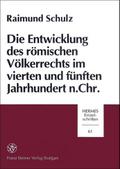 Die Entwicklung des römischen Völkerrechts im vierten und fünften Jahrhundert nach Christus