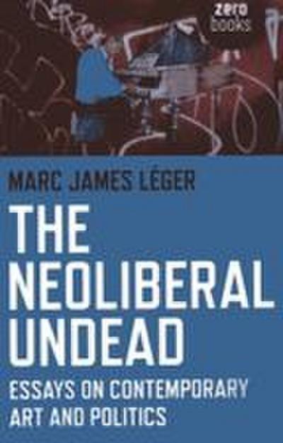 The Neoliberal Undead