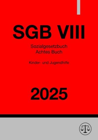 Sozialgesetzbuch Achtes Buch - SGB VIII 2025