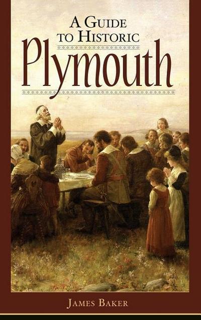 A Guide to Historic Plymouth