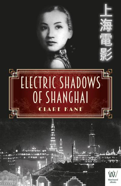 Electric Shadows of Shanghai