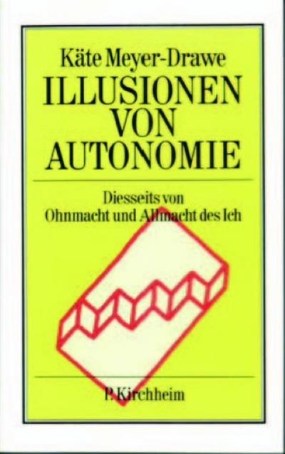 Illusionen von Autonomie