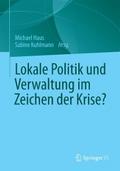 Lokale Politik und Verwaltung im Zeichen der Krise?