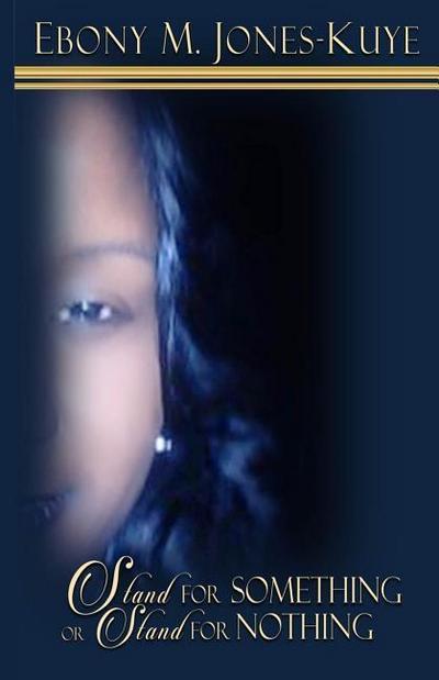 Stand For Something or Stand For Nothing: The Story Of How A Mother And Daughter Fought One Of The Richest Men In The World