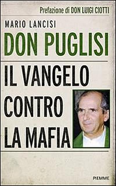 Lancisi, M: Don Puglisi. Il Vangelo contro la mafia