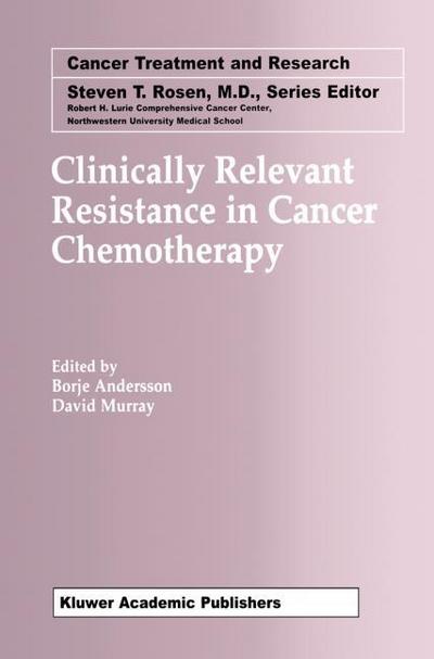 Clinically Relevant Resistance in Cancer Chemotherapy