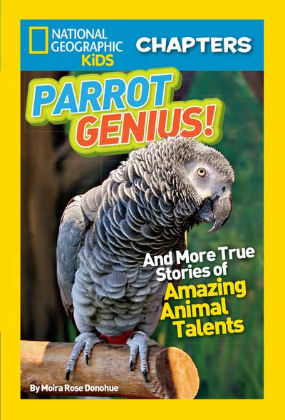 National Geographic Kids Chapters: Parrot Genius!
