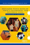 Educação Física Escolar Junto a Estudantes com Deficiência Visual: Pesquisas e Práticas