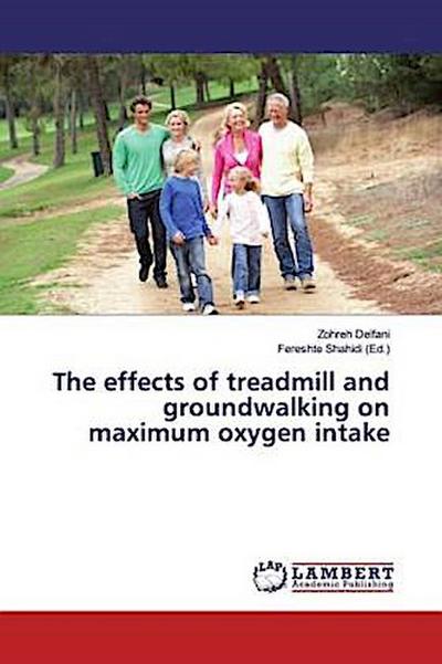 The effects of treadmill and groundwalking on maximum oxygen intake
