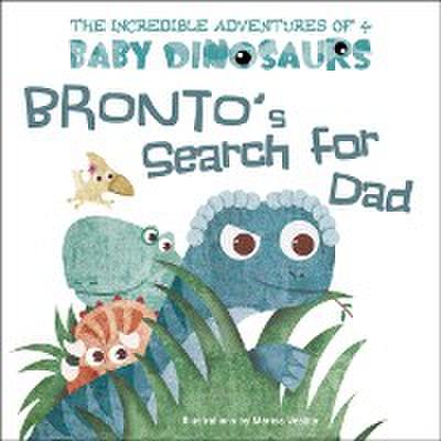 Bronto’s Search for Dad