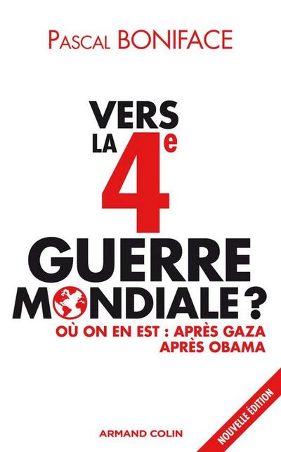 Vers la 4e Guerre mondiale ?