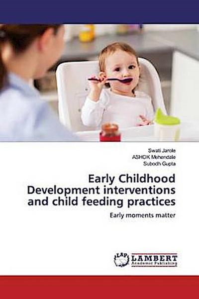 Early Childhood Development interventions and child feeding practices