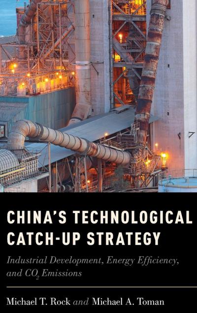 China’s Technological Catch-Up Strategy