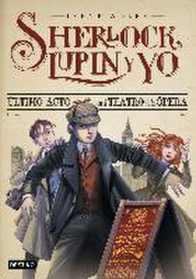 Sherlock, Lupin y yo 2. Último acto en el teatro de la Ópera