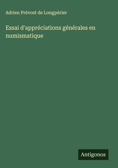 Essai d’appréciations générales en numismatique