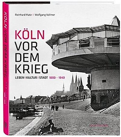Köln vor dem Krieg