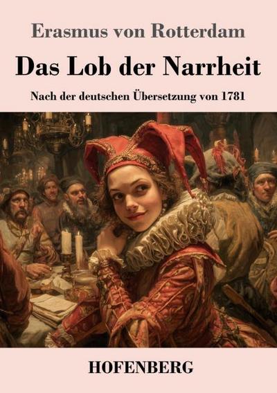 Das Lob der Narrheit