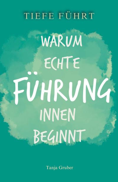 TIEFE FÜHRT