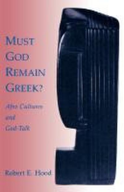 Must God Remain Greek?