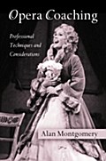 Opera Coaching: Professional Techniques And Considerations
