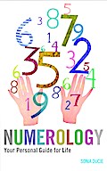 Numerology: Your Personal Guide for Life - Sonia Ducie Author