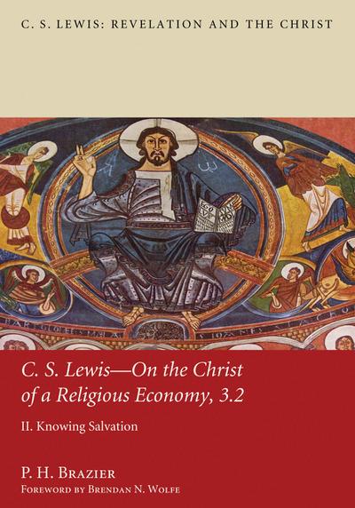 C.S. Lewis—On the Christ of a Religious Economy, 3.2