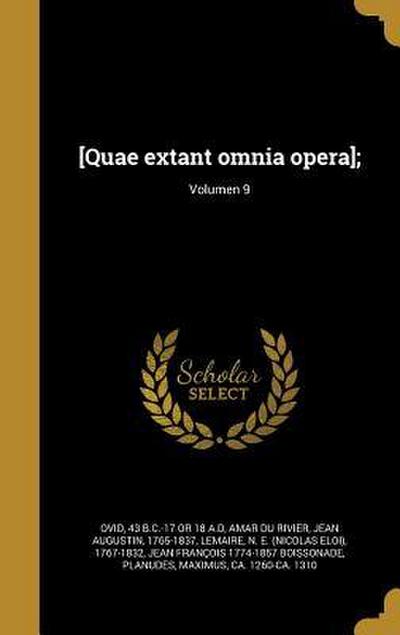 [Quae extant omnia opera];; Volumen 9