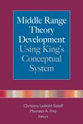 Middle Range Theory Development Using King’s Conceptual System