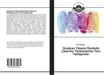 Gradyan Tabanl¿ Öznitelik Ç¿karma Yöntemlerine Yeni Yakla¿¿mlar