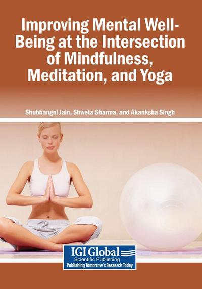 Improving Mental Well-Being at the Intersection of Mindfulness, Meditation, and Yoga