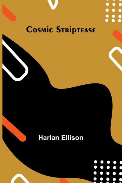 Cosmic Striptease