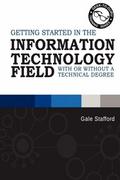 Getting Started in the Information Technology Field