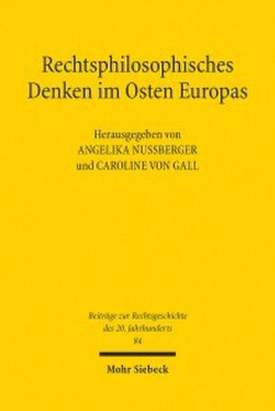 Rechtsphilosophisches Denken im Osten Europas