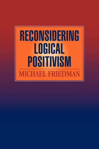 Reconsidering Logical Positivism