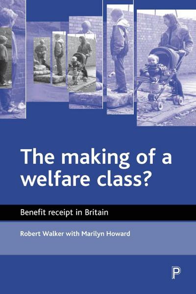 The making of a welfare class?