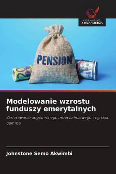 Modelowanie wzrostu funduszy emerytalnych