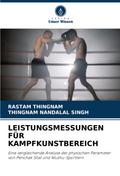 LEISTUNGSMESSUNGEN FÜR KAMPFKUNSTBEREICH