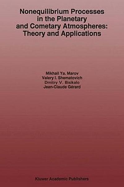 Nonequilibrium Processes in the Planetary and Cometary Atmospheres: Theory and Applications